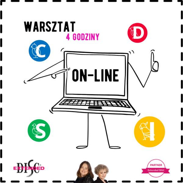 Grafika przedstawia stylizowany laptop z narysowanymi rękami i nogami, na którego ekranie widnieje napis "ON-LINE". Wokół laptopa znajdują się kolorowe koła z literami i symbolami. Obrazek jest otoczony czarną, przerywaną ramką. Nad laptopem widnieje napis "WARSZTAT 4 GODZINY", a w dolnej części znajdują się portrety dwóch kobiet. W lewym dolnym rogu znajduje się logo "Extended DISC", a w prawym dolnym rogu napis "PARTNER Extended DISC".